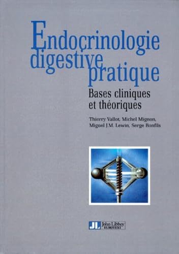 9782742000685: ENDOCRINOLOGIE DIGESTIVE PRATIQUE. Bases cliniques et thoriques