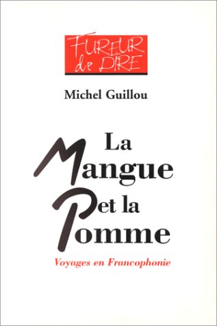 Beispielbild fr La mangue et la pomme. Voyages en francophonie [Paperback] zum Verkauf von LIVREAUTRESORSAS