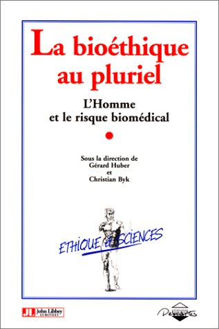 Stock image for La biothique au pluriel. L'Homme et le risque biomdical for sale by Ammareal