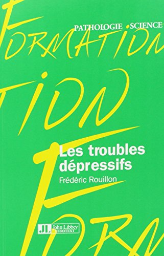 Beispielbild fr Les troubles dpressifs zum Verkauf von Chapitre.com : livres et presse ancienne