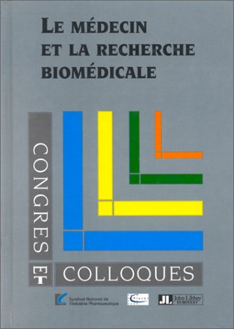 Beispielbild fr Le mdecin et la recherche biomdicale zum Verkauf von Chapitre.com : livres et presse ancienne
