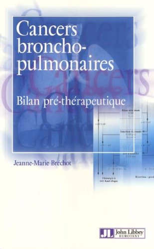 Beispielbild fr Cancers broncho-pulmonaires zum Verkauf von Chapitre.com : livres et presse ancienne