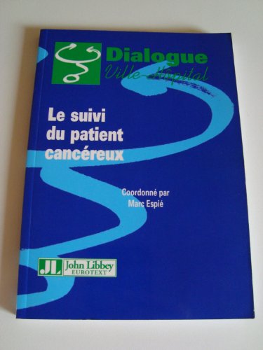Beispielbild fr Le suivi du patient cancreux zum Verkauf von Chapitre.com : livres et presse ancienne