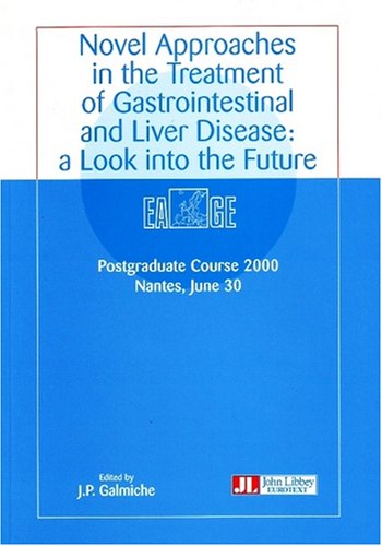 9782742003402: Novel Approaches In The Treatment Of Gastrointestinal And Liver Disease : A Look Into The Future. Postgraduate Course 2000, Nantes, June 30