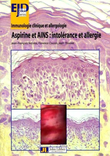 Beispielbild fr Immunologie clinique et allergologie : Aspirine et AINS : intolrance et allergie zum Verkauf von Ammareal