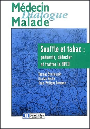 Beispielbild fr Souffle et tabac : Prvenir, dtecter et traiter la BPCO zum Verkauf von medimops