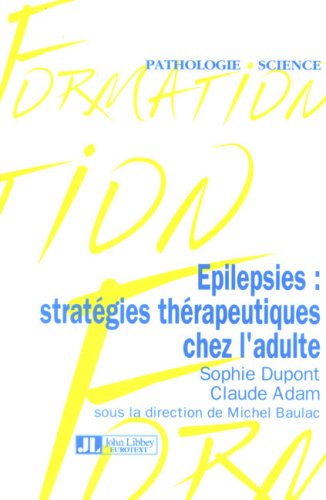 Beispielbild fr epilepsies : strategies therapeutiques chez l'adulte zum Verkauf von BURISBOOKS