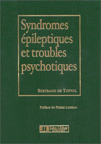 Syndromes Epileptiques et Troubles Psychotiques