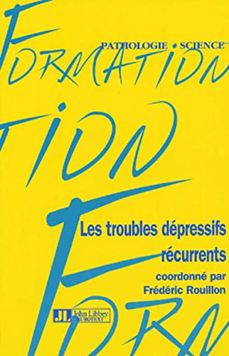 9782742004676: Les troubles dpressifs rcurrents