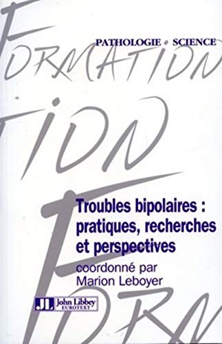Beispielbild fr Troubles Bipolaires: Pratiques, Recherches, Et Perspectives. zum Verkauf von Ammareal