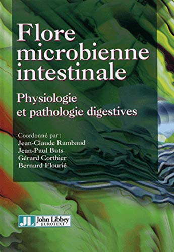 Beispielbild fr Flore microbienne intestinale : Physiologie et pathologie digestives zum Verkauf von Ammareal