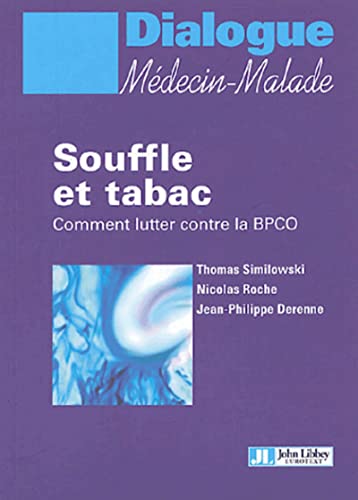 Beispielbild fr Souffle et tabac : Comment lutter contre la BPCO zum Verkauf von Revaluation Books