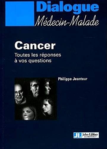 Beispielbild fr Cancer : Toutes les rponses  vos questions zum Verkauf von Ammareal