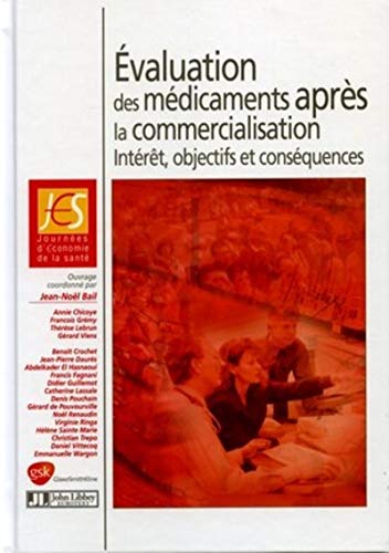 Stock image for Evaluation des mdicaments aprs la commercialisation : Intrt, objectifs et consquences: Journes d'Economie de la sant for sale by medimops