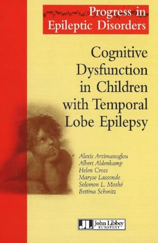 Imagen de archivo de Cognitive Dysfunction in Children with Temporal Lobe Epilepsy : Edition en langue anglaise a la venta por Le Monde de Kamlia