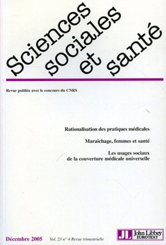 9782742006014: Revue Sciences Sociales et Sante. Volume23, N 4, Decembre 2005 Rationalisation des Pratiques Medical