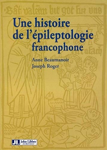 Beispielbild fr Une histoire de l'pileptologie francophone zum Verkauf von medimops