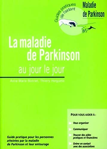Beispielbild fr La maladie de Parkinson au jour le jour zum Verkauf von Ammareal