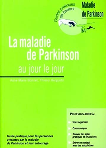 Imagen de archivo de La maladie de Parkinson au jour le jour a la venta por Ammareal