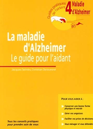 9782742006304: La maladie d'Alzheimer: Le guide pour l'aidant