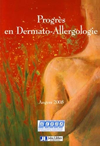 Stock image for PROGRES EN DERMATO-ALLERGOLOGIE. ANGERS 2008: ANGERS 2008 for sale by Ammareal