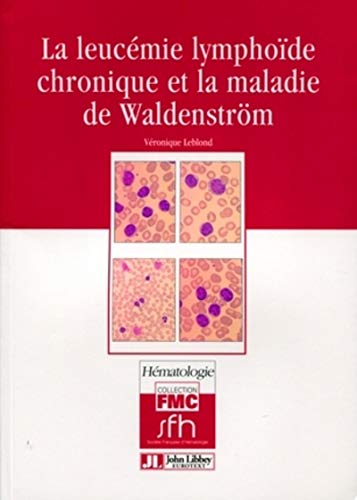 Beispielbild fr La leucmie lymphode chronique et la maladie de Waldenstrm zum Verkauf von medimops