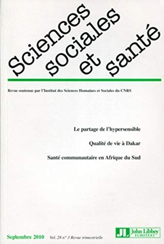 Beispielbild fr Sciences Sociales et Sant, Volume 28 N 3, Sept :: Le partage de l`hypersensible. Qualit de vie  Dakar. Sant communautaire en Afrique du Sud. zum Verkauf von Buchpark