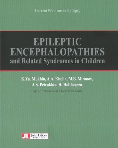 9782742010998: Epileptic Encephalopathies: & Related Syndromes in Children (Current problems in epilepsy)