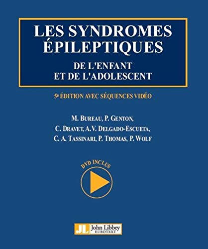 Beispielbild fr Les syndromes pileptiques de l'enfant et de l'adolescent: 5e dition avec squences vido - Dvd-rom inclus. zum Verkauf von Gallix