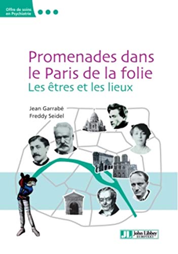 Stock image for Promenades dans le Paris de la folie: Les tres et les lieux. for sale by Ammareal