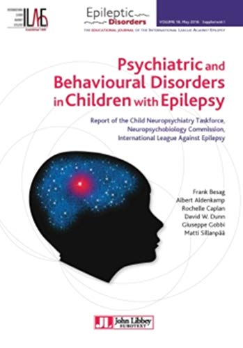 Stock image for Psychiatric & Behavioural Disorders in Children with Epilepsy: Volume 18 -- May 2016 Supplement 1 (Epileptic Disorders Series) for sale by Revaluation Books