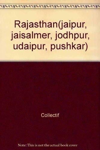 RAJASTHAN: JAIPUR, JAISALMER, JODHPUR, UDAIPUR, PUSHKAR (ENCYCLOPEDIE DU VOYAGE ETRANGER) (9782742402076) by [???]