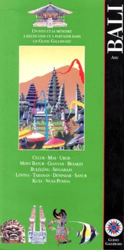 Bali, IndonÃ©sie: UBUD, BESAKIK, SINGARAJA, LOVINA, DENPASAR (ENCYCLOPEDIE DU VOYAGE ETRANGER) (9782742402083) by [???]