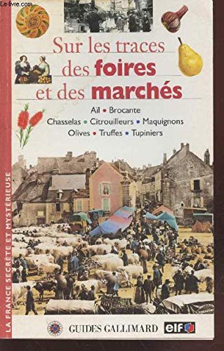 Beispielbild fr Sur les traces des foires et des marchs zum Verkauf von medimops