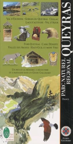 Parc naturel rÃ©gional du Queyras, France: CEILLAC, CASSE-DESERTE, SAINT-VERAN, AIGUILLES (ENCYCLOPEDIE THEMATIQUE FRANCE) (9782742404629) by Collectifs Gallimard Loisirs