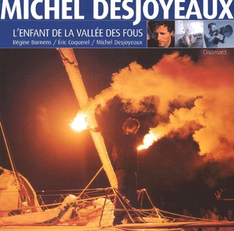 Beispielbild fr Michel Desjoyaux l'enfant de la valle des fous zum Verkauf von Ammareal