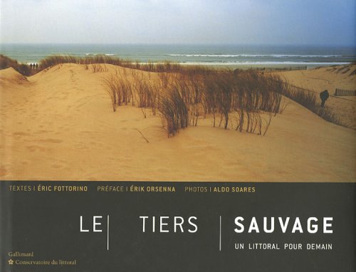 Stock image for LE TIERS SAUVAGE: Un littoral pour demain for sale by Reuseabook