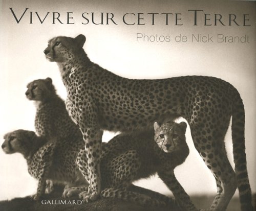 Stock image for Vivre sur cette terre: PHOTOGRAPHIES D'AFRIQUE ORIENTALE (HORS SERIE GALLIMARD LOISIRS) for sale by GF Books, Inc.