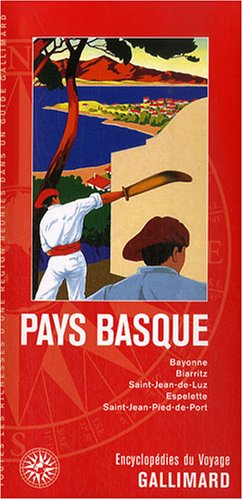 9782742421428: Pays basque, France: Bayonne, Biarritz, Saint-Jean-de-Luz, Espelette, Saint-Jean-Pied-de-Port