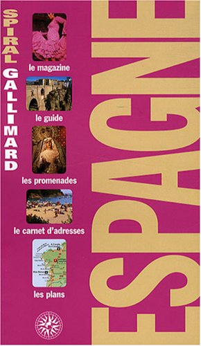 Stock image for Espagne : Le Magazine, Le Guide, Les Promenades, Le Carnet D'adresses, Les Plans for sale by RECYCLIVRE