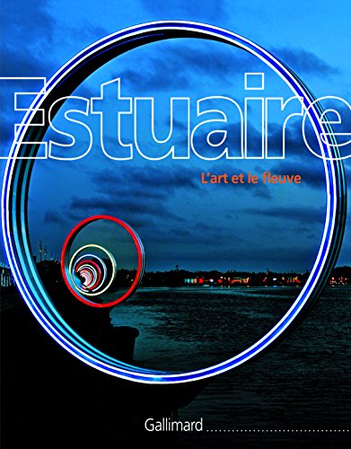 9782742422647: Estuaire: L'art et le fleuve (Albums hors srie)