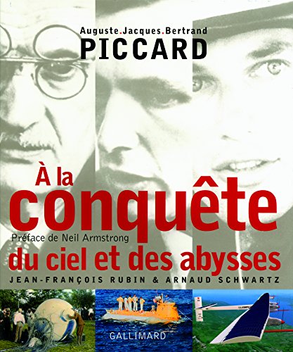 9782742422920:  la conqute du ciel et des abysses: Auguste, Jacques , Bertrand Piccard