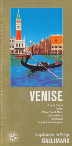 Beispielbild fr Venise: Grand canal, Rialto, Place Saint-Marc, l'Accademia, l'Arsenal, les îles de la lagune (ENCYCLOPEDIE DU VOYAGE ETRANGER) zum Verkauf von ThriftBooks-Atlanta