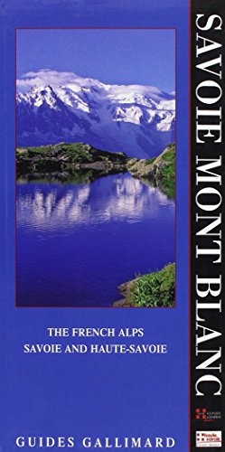 Imagen de archivo de The French Alps: Savoie and Haute-Savoie a la venta por AwesomeBooks