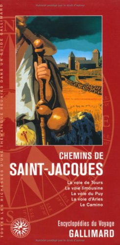 9782742425310: Europe : Chemins de Saint-Jacques: La voie de Tours, la voie limousine, la voie du Puy, la voie d'Arles, le Camino (Encyclopdies thmatiques du voyage)