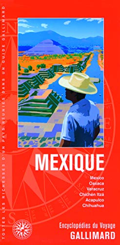 MEXIQUE: MEXICO, OAXACA, VERACRUZ, CHICHEN ITZA, ACAPULCO, CHIHUAHUA (9782742426874) by COLLECTIFS GALLIMARD LOISIRS
