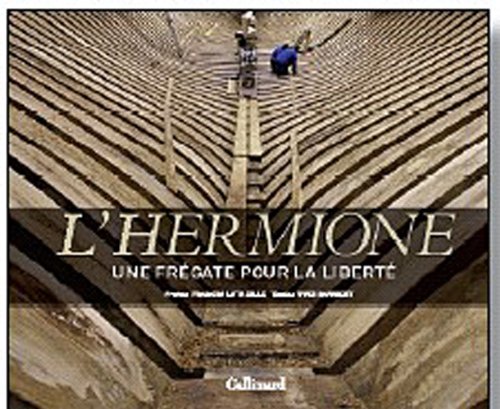 Stock image for L'Hermione: Une frgate pour la libert for sale by medimops