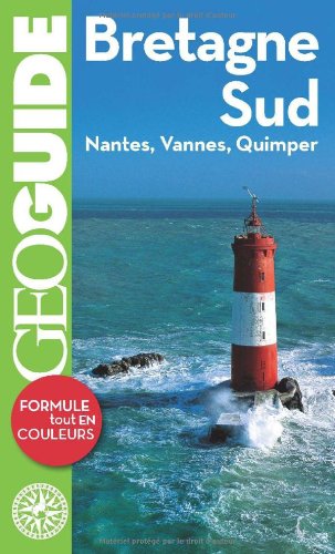 9782742428953: Bretagne Sud: Nantes, Vannes, Quimper (GEOGuide France)