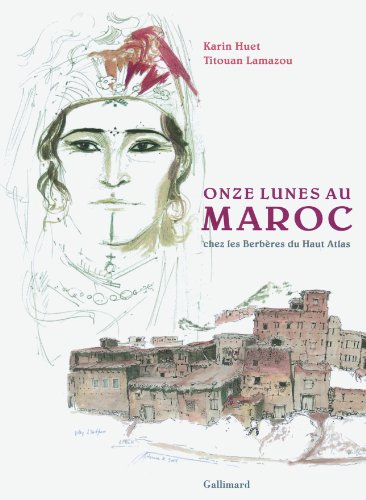 Beispielbild fr Onze Lunes Au Maroc : Chez Les Berbres Du Haut-atlas zum Verkauf von RECYCLIVRE