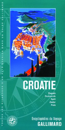 9782742431274: Croatie: Zagreb, Dubrovnik, Split, Zadar, Pula (Encyclopdies du voyage tranger)
